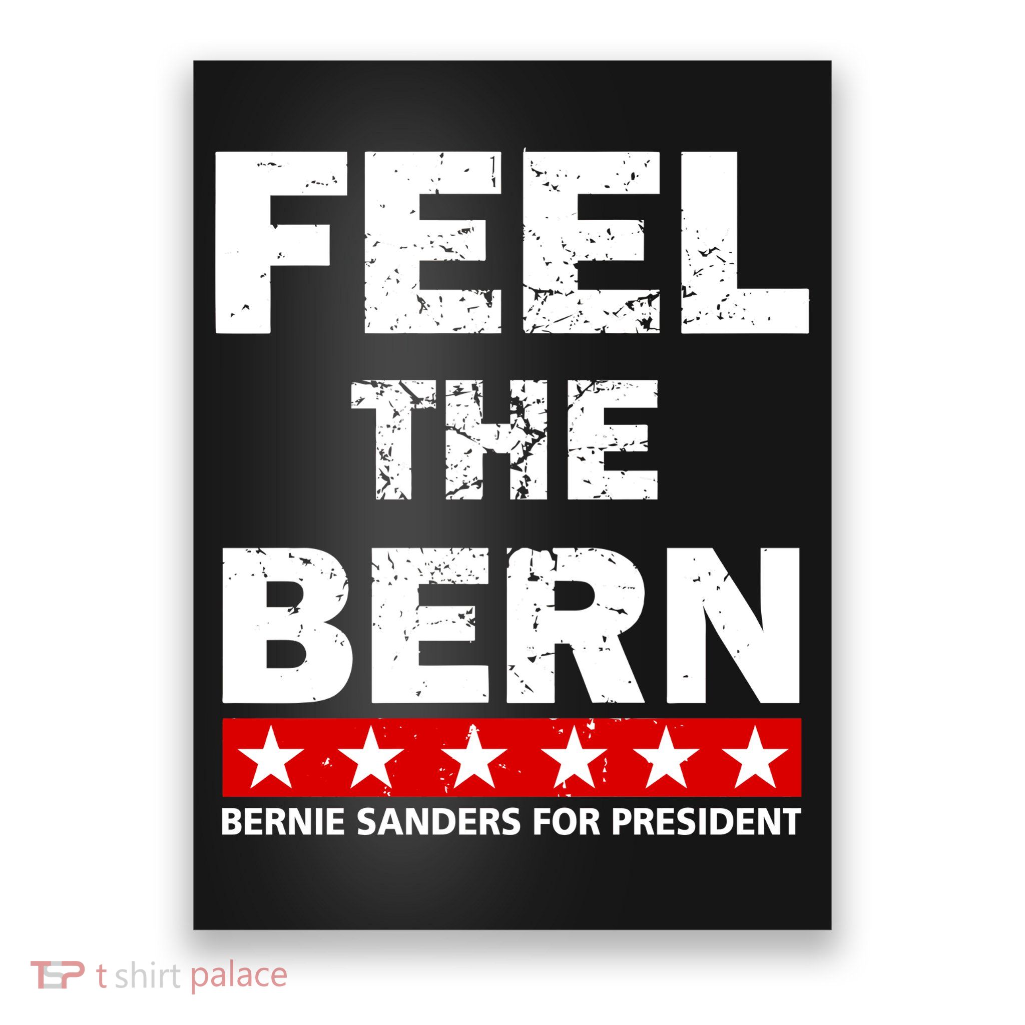 Feel The Bern Bernie Sanders Poster