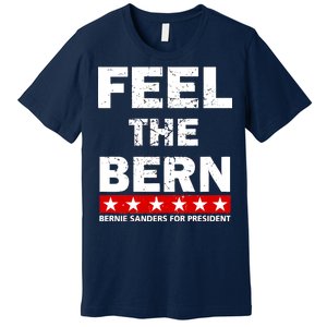 Feel The Bern Bernie Sanders Premium T-Shirt