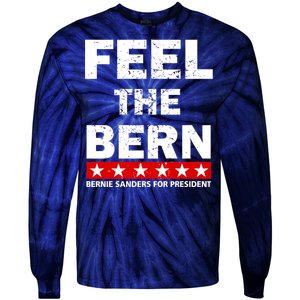 Feel The Bern Bernie Sanders Tie-Dye Long Sleeve Shirt