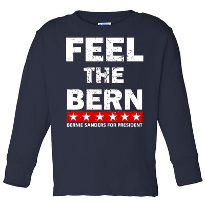 Feel The Bern Bernie Sanders Toddler Long Sleeve Shirt