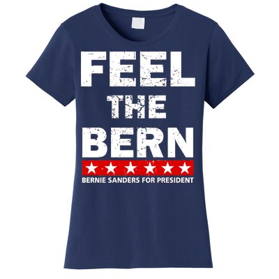 Feel The Bern Bernie Sanders Women's T-Shirt