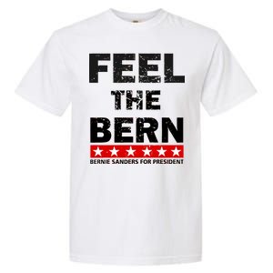 Feel The Bern Bernie Sanders Garment-Dyed Heavyweight T-Shirt