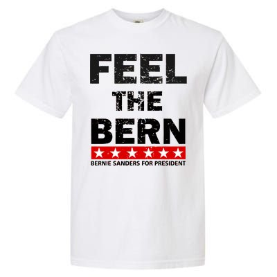 Feel The Bern Bernie Sanders Garment-Dyed Heavyweight T-Shirt