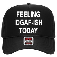 Feeling IDGAF-Ish Today Trucker Hat