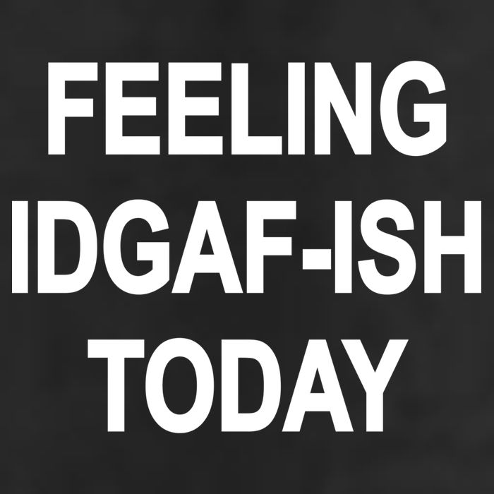 Feeling IDGAF-Ish Today Trucker Hat