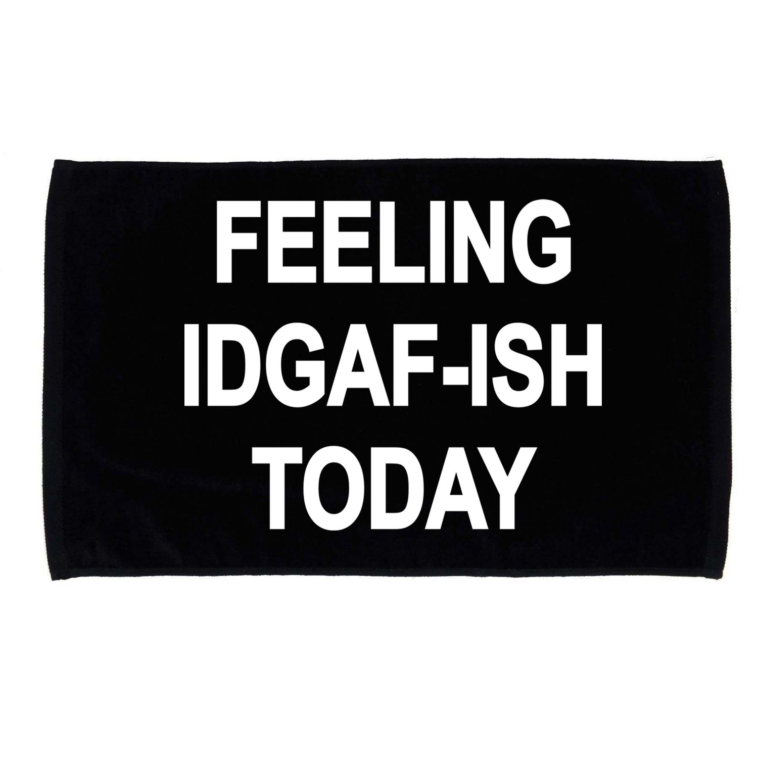 Feeling IDGAF-Ish Today Microfiber Hand Towel