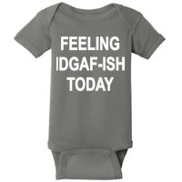 Feeling IDGAF-Ish Today Baby Bodysuit