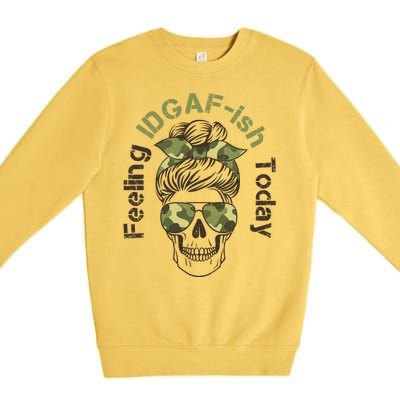 Feeling IDGAF-ish Today Army Print Hair Bun Skull Premium Crewneck Sweatshirt