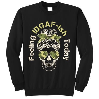 Feeling IDGAF-ish Today Army Print Hair Bun Skull Sweatshirt