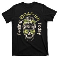 Feeling IDGAF-ish Today Army Print Hair Bun Skull T-Shirt