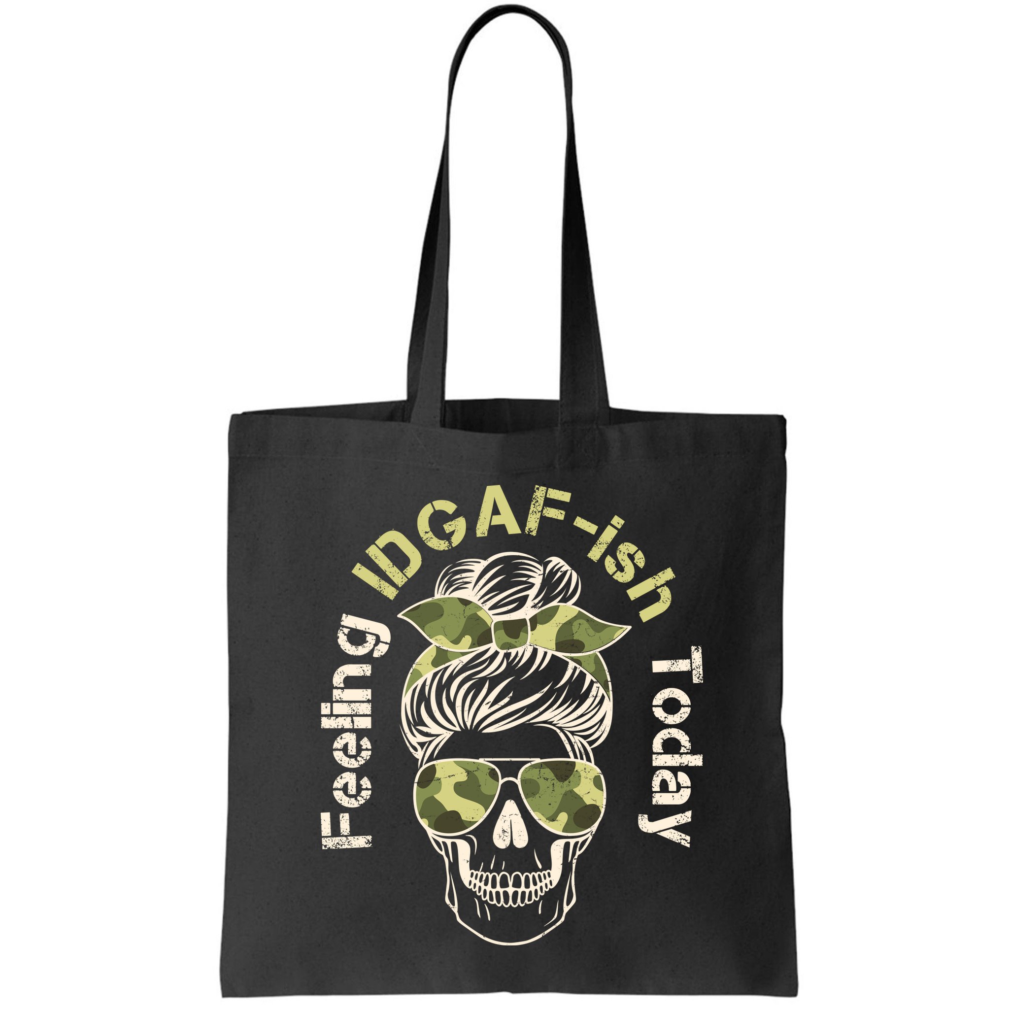 Feeling IDGAF-ish Today Army Print Hair Bun Skull Bag