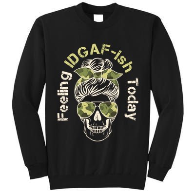 Feeling IDGAF-ish Today Army Print Hair Bun Skull Tall Sweatshirt