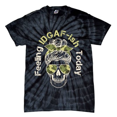 Feeling IDGAF-ish Today Army Print Hair Bun Skull Tie-Dye T-Shirt