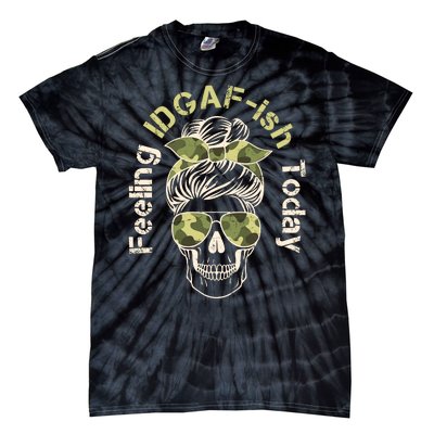 Feeling IDGAF-ish Today Army Print Hair Bun Skull Tie-Dye T-Shirt