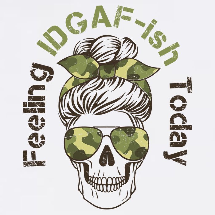 Feeling IDGAF-ish Today Army Print Hair Bun Skull Garment-Dyed Sweatshirt