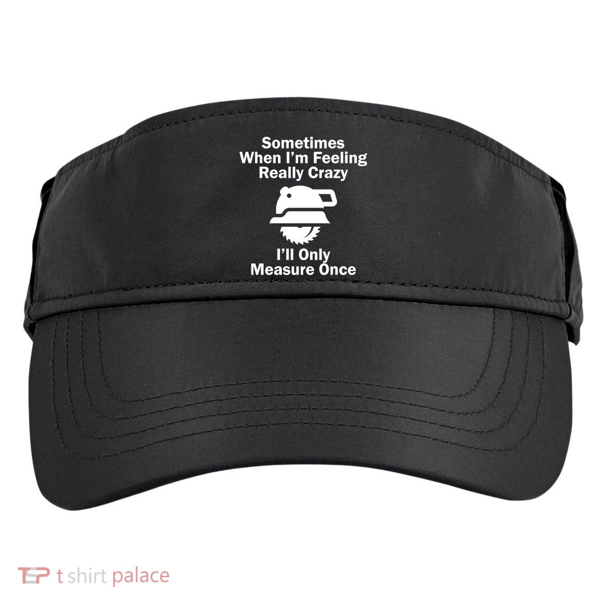 Feeling Really Crazy I'll Only Measure Once  Adult Drive Performance Visor
