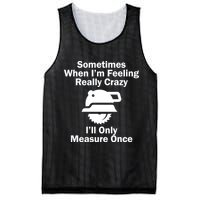 Feeling Really Crazy I'll Only Measure Once  Mesh Reversible Basketball Jersey Tank