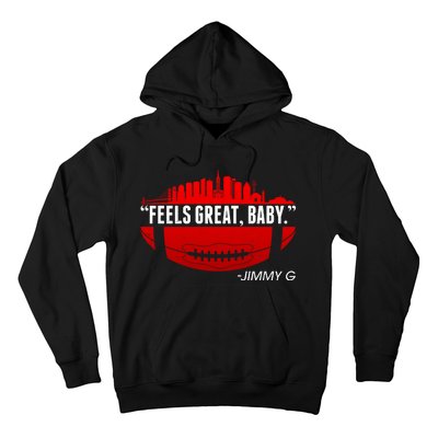 Feels Good Baby Jimmy G San Francisco Football Hoodie