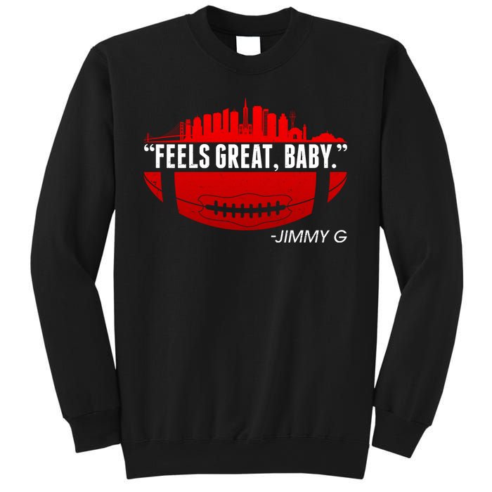 Feels Good Baby Jimmy G San Francisco Football Sweatshirt