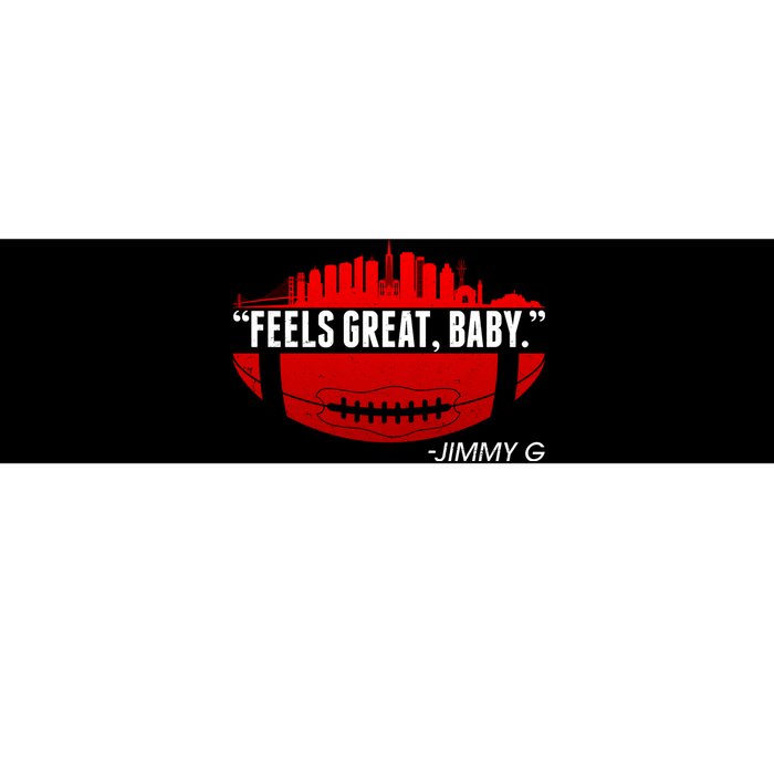 Feels Good Baby Jimmy G San Francisco Football Bumper Sticker