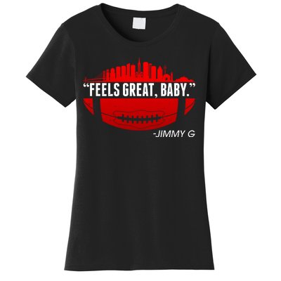 Feels Good Baby Jimmy G San Francisco Football Women's T-Shirt