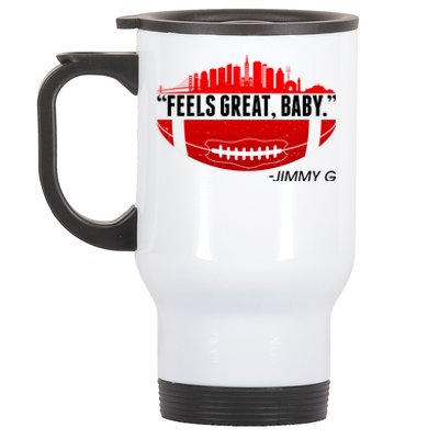 Feels Good Baby Jimmy G San Francisco Football Stainless Steel Travel Mug