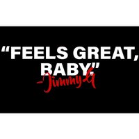 Feels Great Baby Jimmy G Bumper Sticker