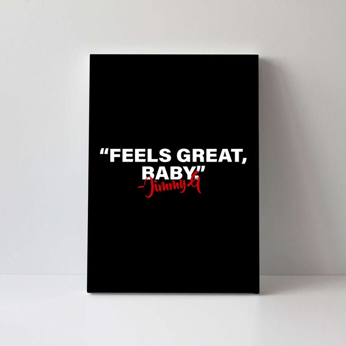 Feels Great Baby Jimmy G Canvas