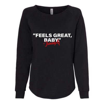 Feels Great Baby Jimmy G Womens California Wash Sweatshirt