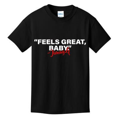 Feels Great Baby Jimmy G Kids T-Shirt