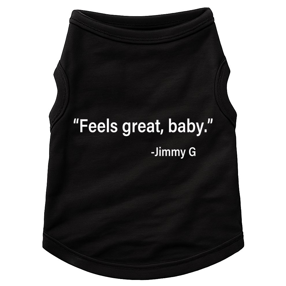 Feels Great Baby Jimmy G Football San Francisco Doggie Tank