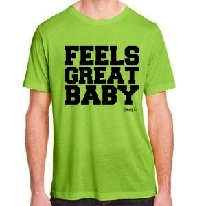 Feels Great Baby Jimmy G Funny Football Adult ChromaSoft Performance T-Shirt