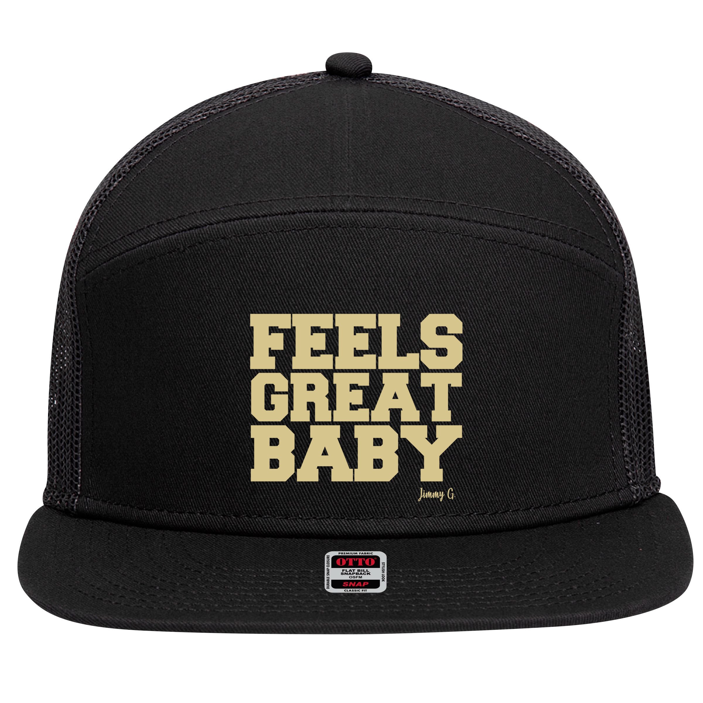 Feels Great Baby Jimmy G Funny Football 7 Panel Mesh Trucker Snapback Hat