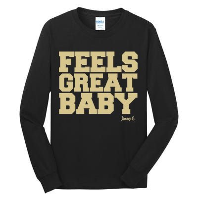 Feels Great Baby Jimmy G Funny Football Tall Long Sleeve T-Shirt