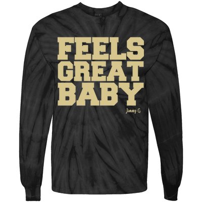 Feels Great Baby Jimmy G Funny Football Tie-Dye Long Sleeve Shirt