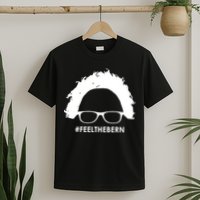 #feelthebern Feel The Bern Bernie Sanders T-Shirt