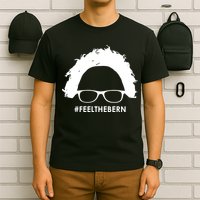 #feelthebern Feel The Bern Bernie Sanders T-Shirt