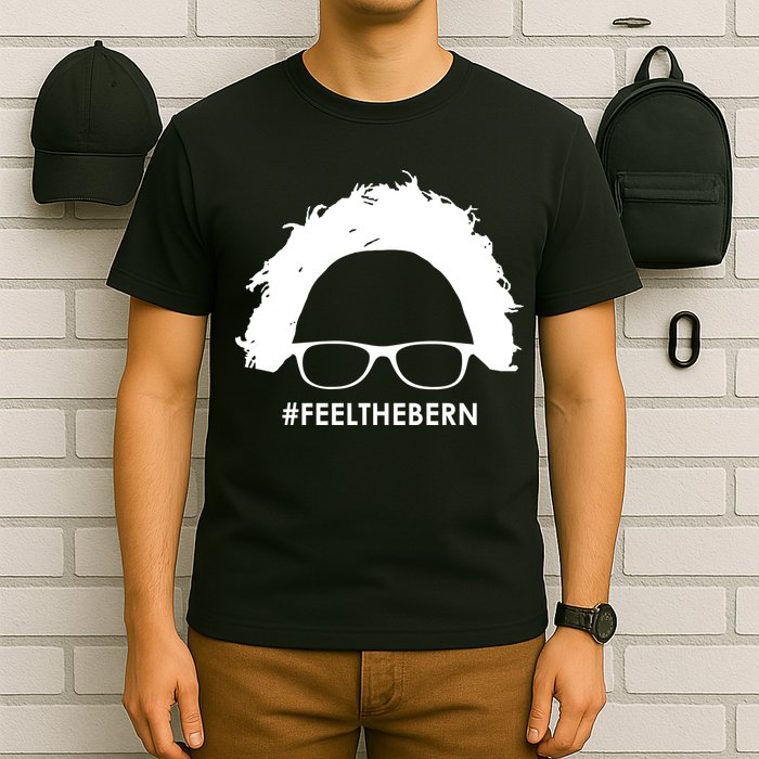 #feelthebern Feel The Bern Bernie Sanders T-Shirt