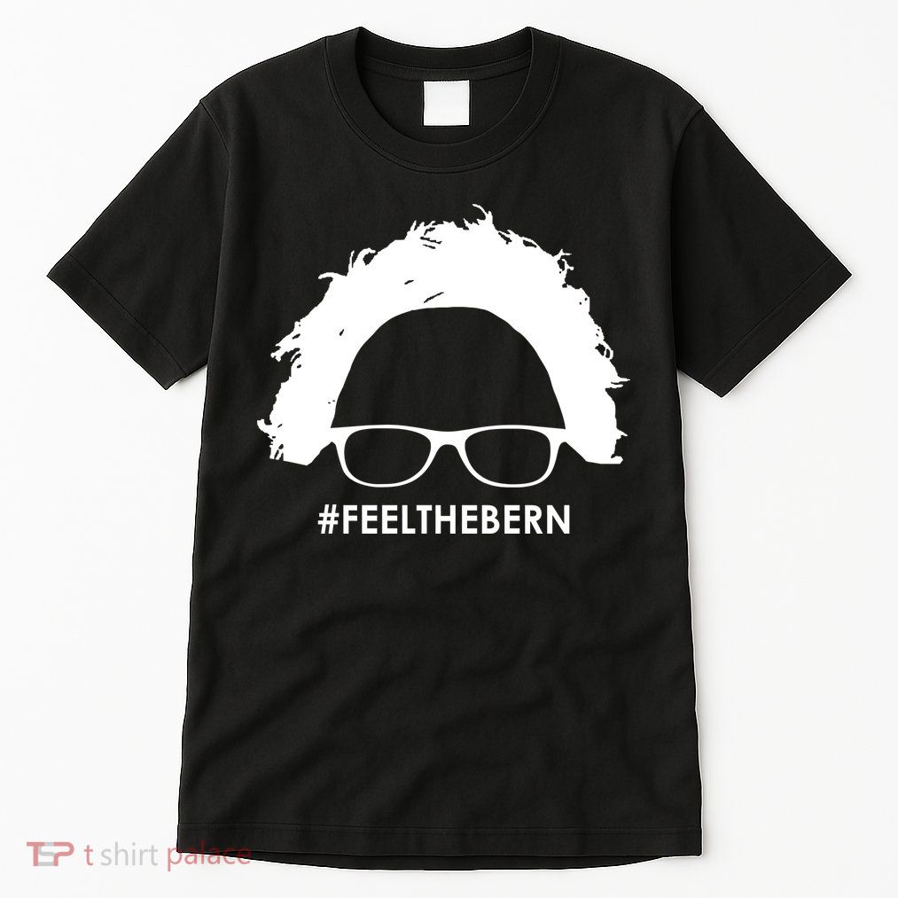#feelthebern Feel The Bern Bernie Sanders Tall T-Shirt