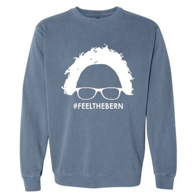 #feelthebern Feel The Bern Bernie Sanders Garment-Dyed Sweatshirt