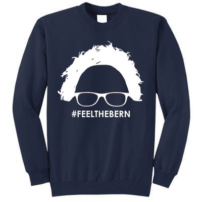 #feelthebern Feel The Bern Bernie Sanders Tall Sweatshirt