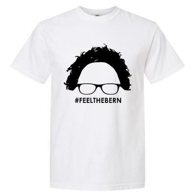 #feelthebern Feel The Bern Bernie Sanders Garment-Dyed Heavyweight T-Shirt