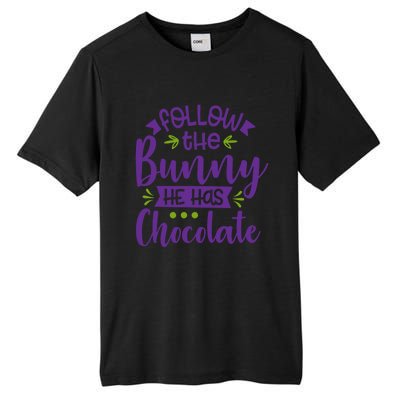 Funny Easter Follow The Bunny He Has Chocolate Gift Tall Fusion ChromaSoft Performance T-Shirt