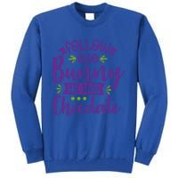 Funny Easter Follow The Bunny He Has Chocolate Gift Tall Sweatshirt