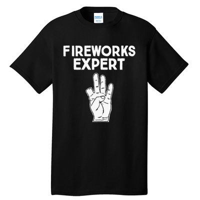 Fireworks Expert funny Fireworks Expert Tall T-Shirt