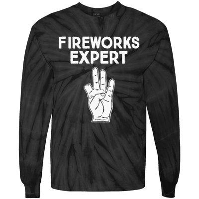 Fireworks Expert funny Fireworks Expert Tie-Dye Long Sleeve Shirt