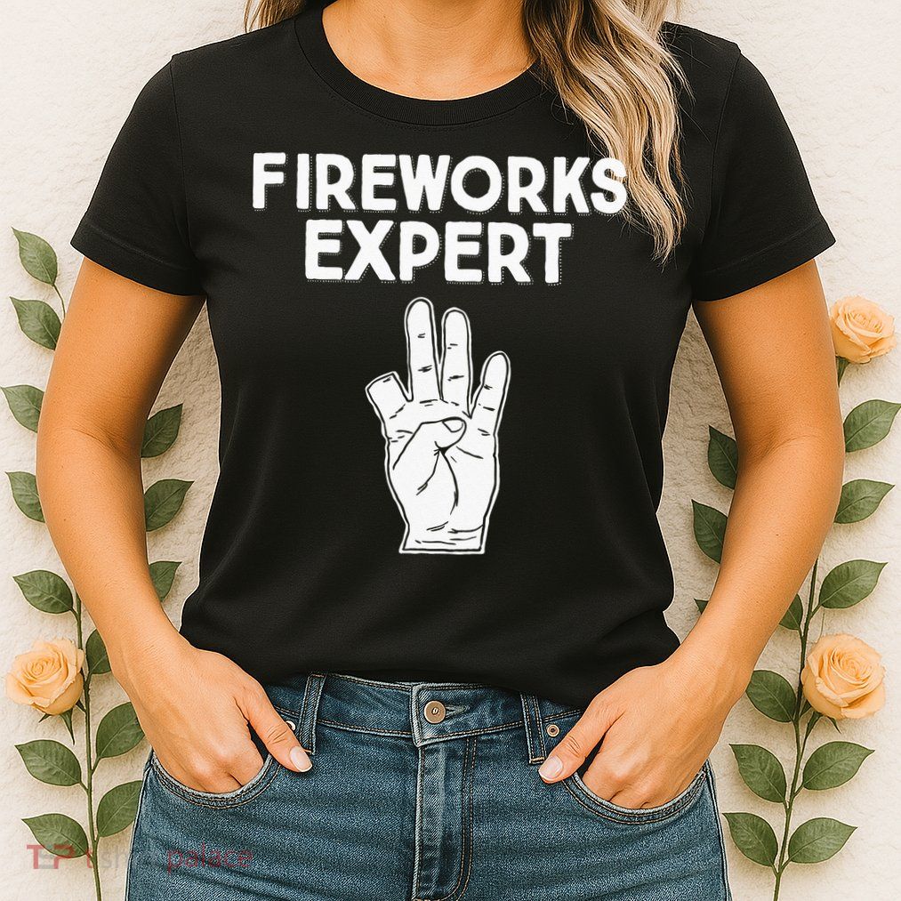 Fireworks Expert funny Fireworks Expert Womens T-Shirt