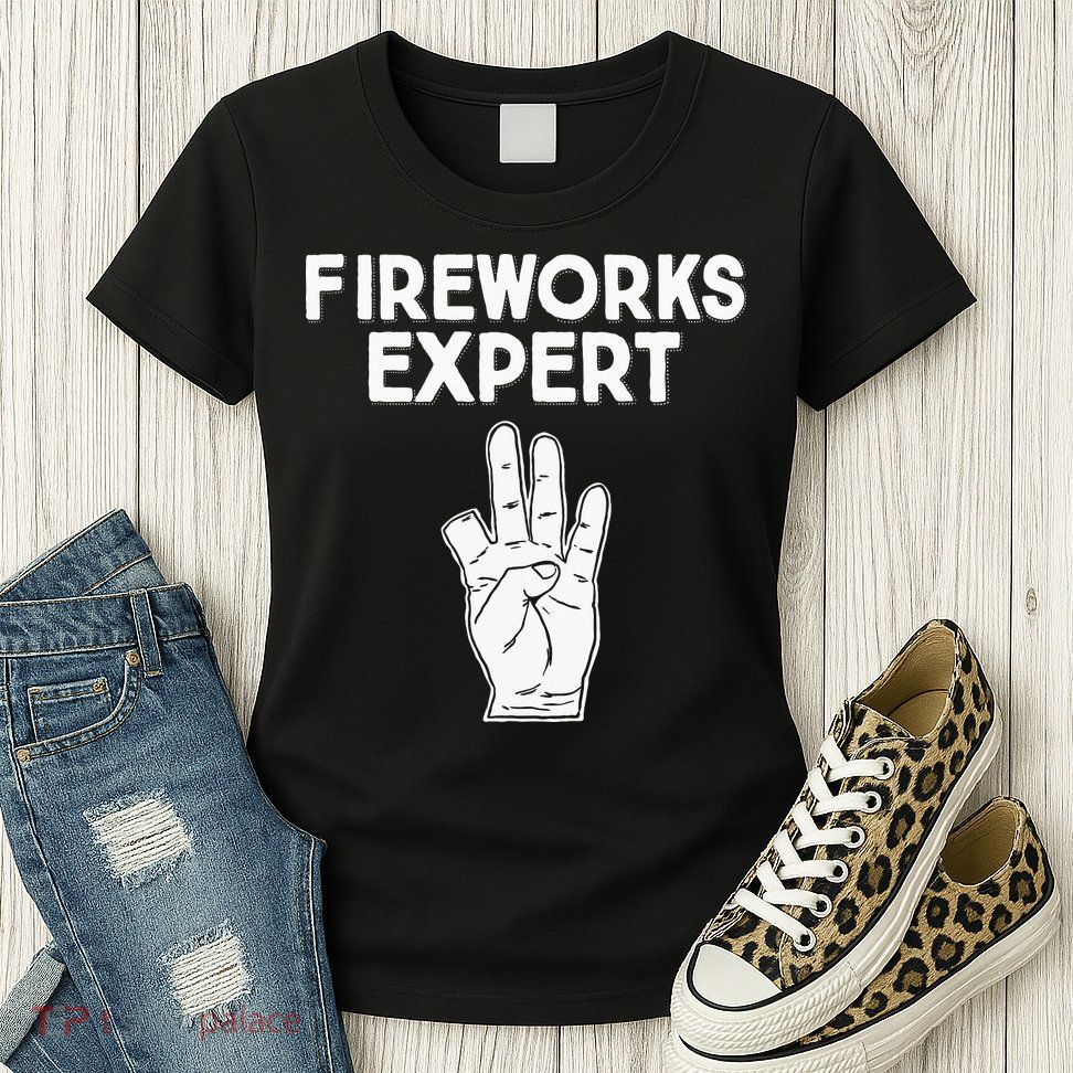 Fireworks Expert funny Fireworks Expert Womens T-Shirt