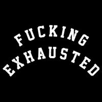 Fucking Exhausted Funny Humor City Backpack