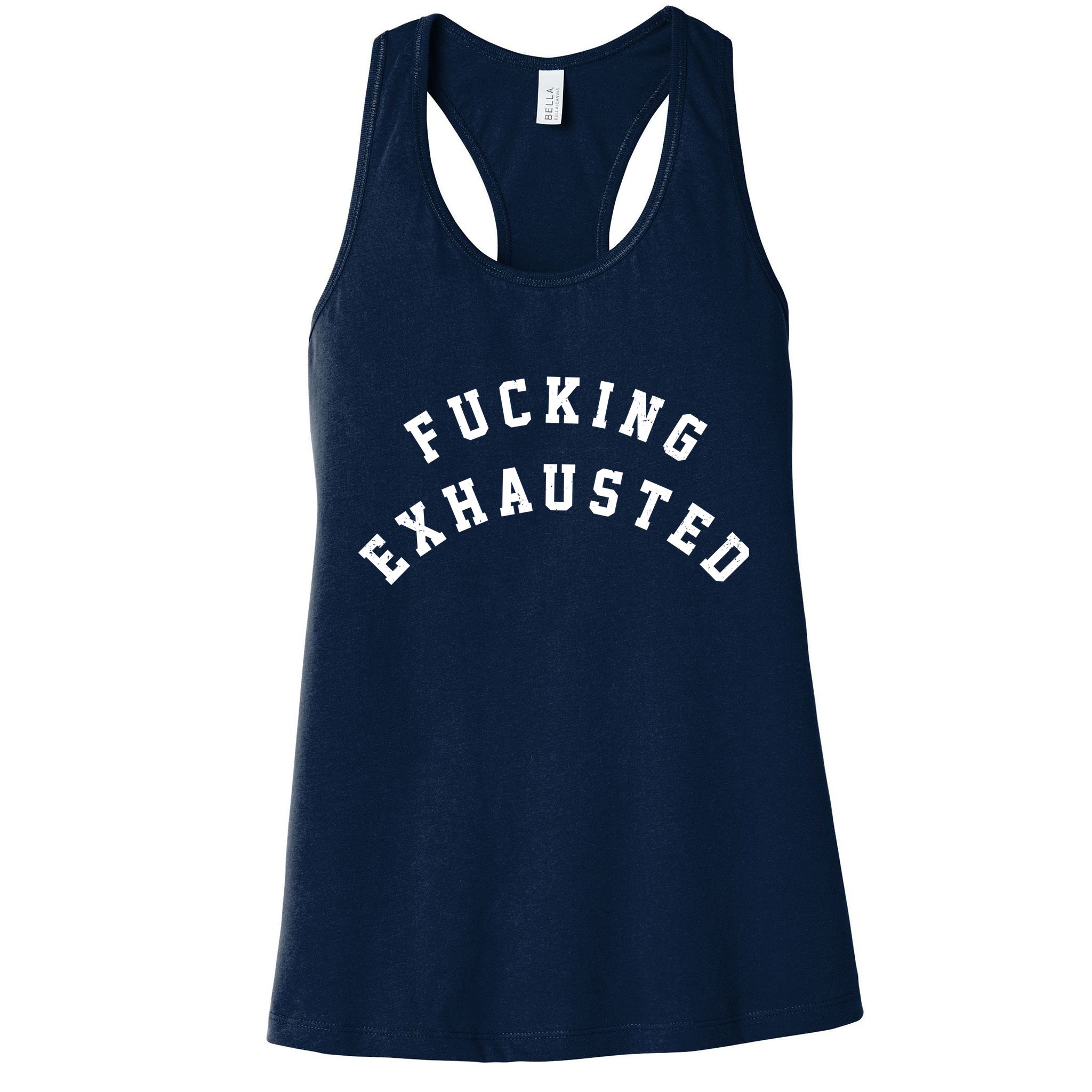 Fucking Exhausted Funny Humor Womens Tank Top